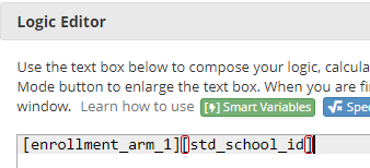 Screenshot of the Logic Editor showing the referenced variable with the event name and variable name in square brackets. The syntax displayed is [enrollment_arm_1][std_school_id].